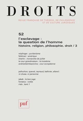 Revue Droits n.52 : l'esclavage : la question de l'homme ; histoire, religion, philosophie, droit