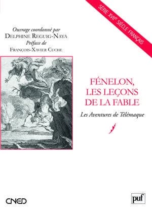 Fénelon, les leçons de la fable : "Les aventures de Télémaque"