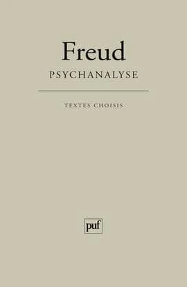 Psychanalyse ([15e éd.]) Freud ; textes choisis par Dina Dreyfus