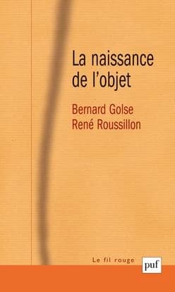 La naissance de l'objet : une co-construction entre le futur sujet et ses objets à venir