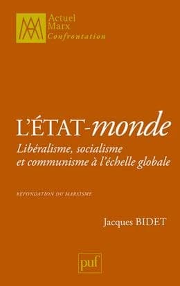 L'état-monde : libéralisme, socialisme et communisme à l'échelle globale : refondation du marxisme