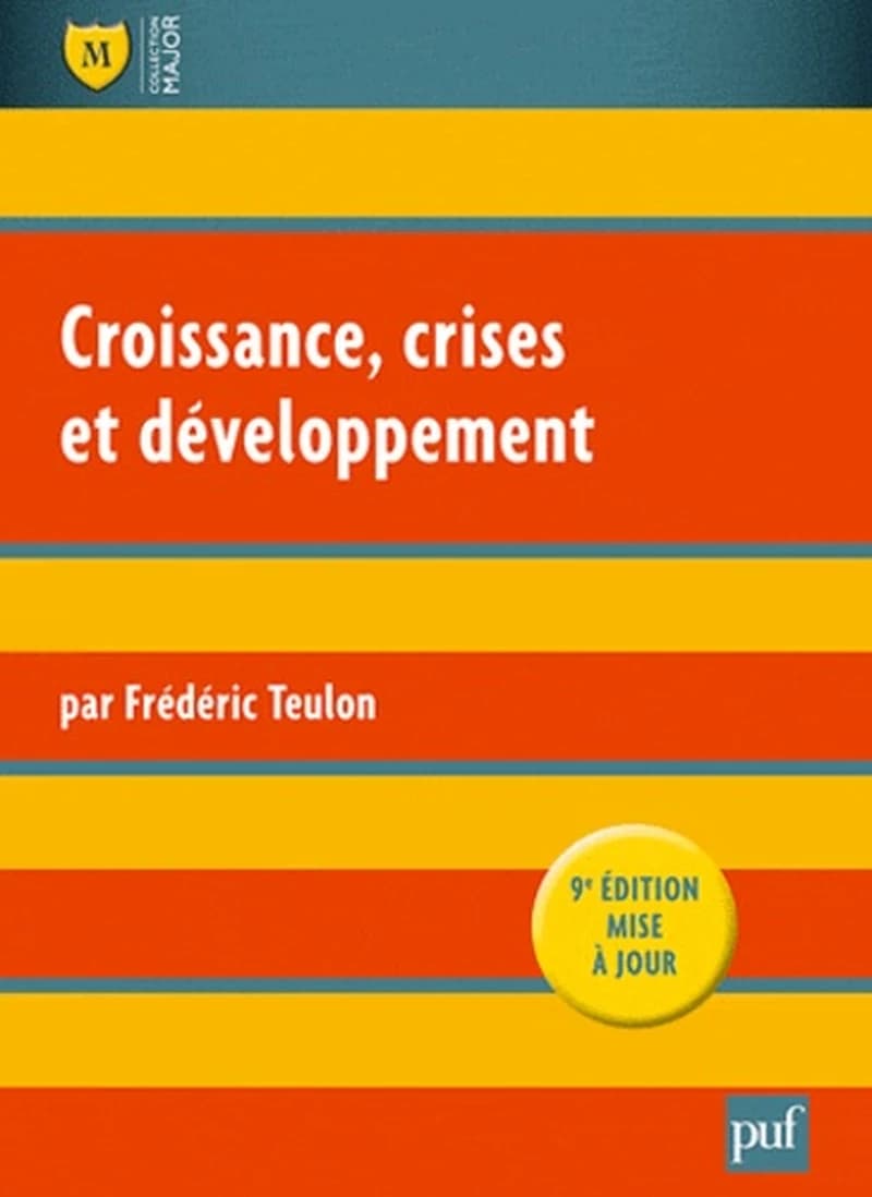 Croissance, crises et développement (9e éd. corrigée) par Frédéric Teulon,...