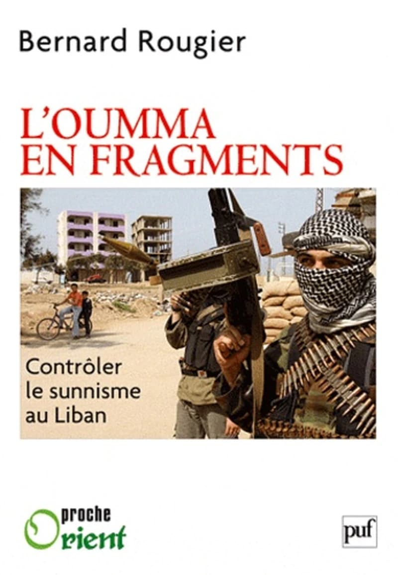 L'Oumma en fragments : contrôler le sunnisme au Liban