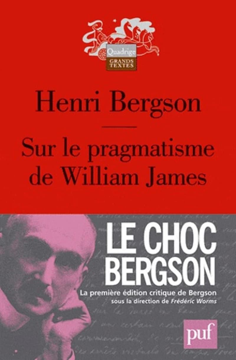 Sur le pragmatisme de William James ([Éd. critique]) Henri Bergson