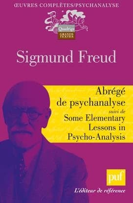 Abrégé de psychanalyse ; suivi de Some elementary lessons in psycho-analysis ; et de Résultats, idées, problèmes