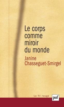 Le corps comme miroir du monde (2e éd.) Janine Chasseguet-Smirgel