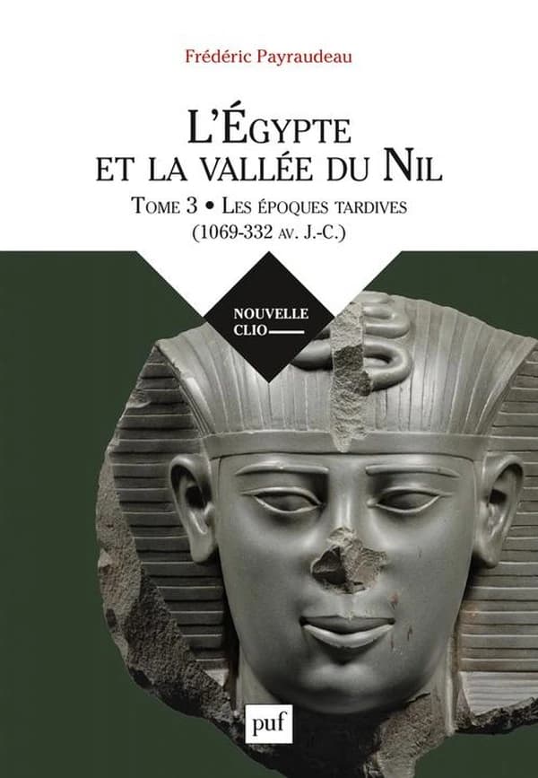 L'Égypte et la vallée du Nil. Tome 3, Les époques tardives : 1069-332 av. J.-C.