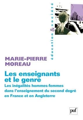 Les enseignants et le genre : les inégalités hommes-femmes dans l'enseignement du second degré en France et en Angleterre