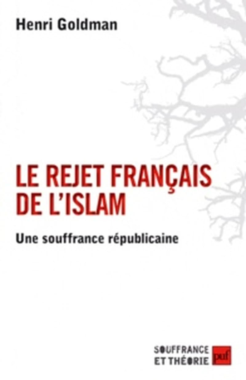 Le rejet français de l'islam : une souffrance républicaine
