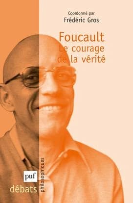 Foucault, "Le courage de la vérité"