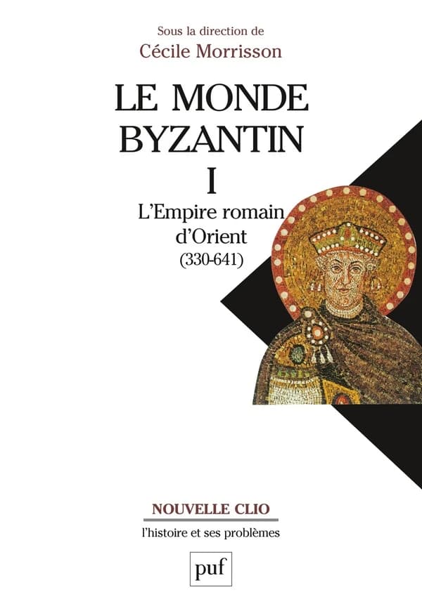 L'Empire romain d'Orient : 330-641 (2e éd.) sous la direction de Cécile Morrisson ; avec la collaboration de Bernard Bavant, Denis Feissel, Bernard Flusin... [et al.]