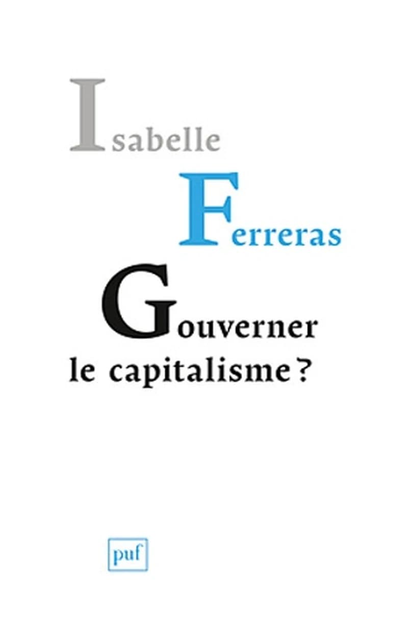 Gouverner le capitalisme ? : pour le bicamérisme économique