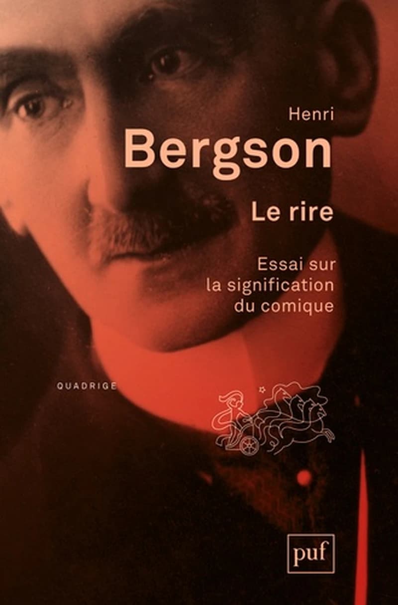 Le rire : essai sur la signification du comique (14e éd.) Henri Bergson ; [éd. critique dirigée par Frédéric Worms] ; [volume édité par Guillaume Sibertin-Blanc]