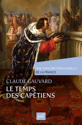 Le temps des Capétiens : Xe-XIVe siècle