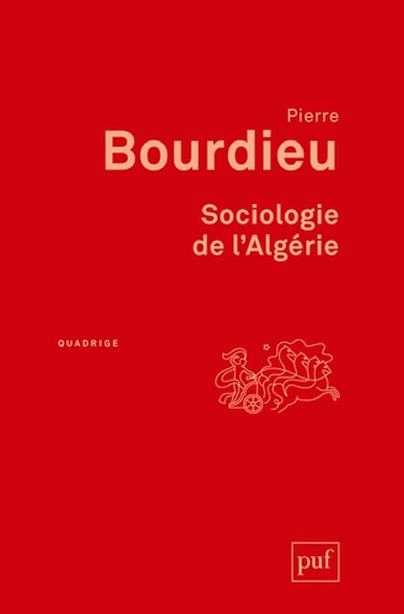 Sociologie de l'Algérie (2e éd.) Pierre Bourdieu
