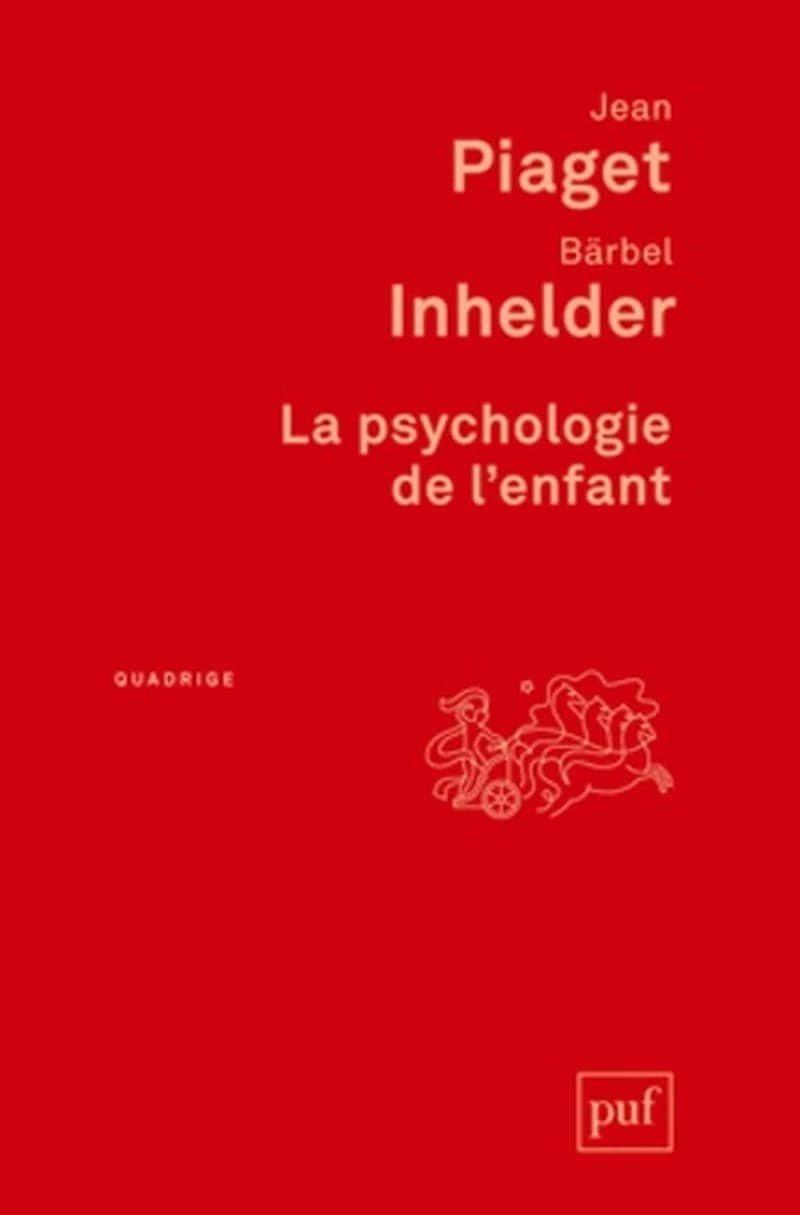 La psychologie de l'enfant (3e éd) Jean Piaget, Bärbel Inhelder