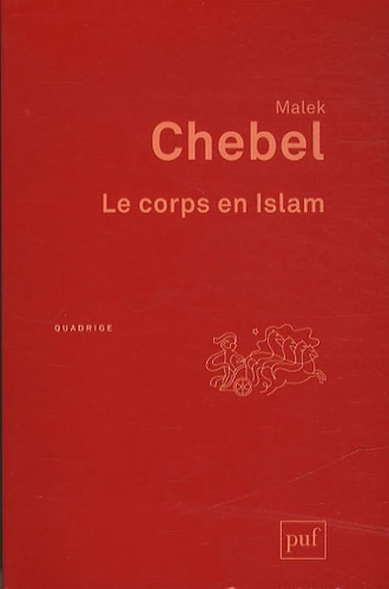 Le corps en islam ([Nouvelle éd.]) Malek Chebel