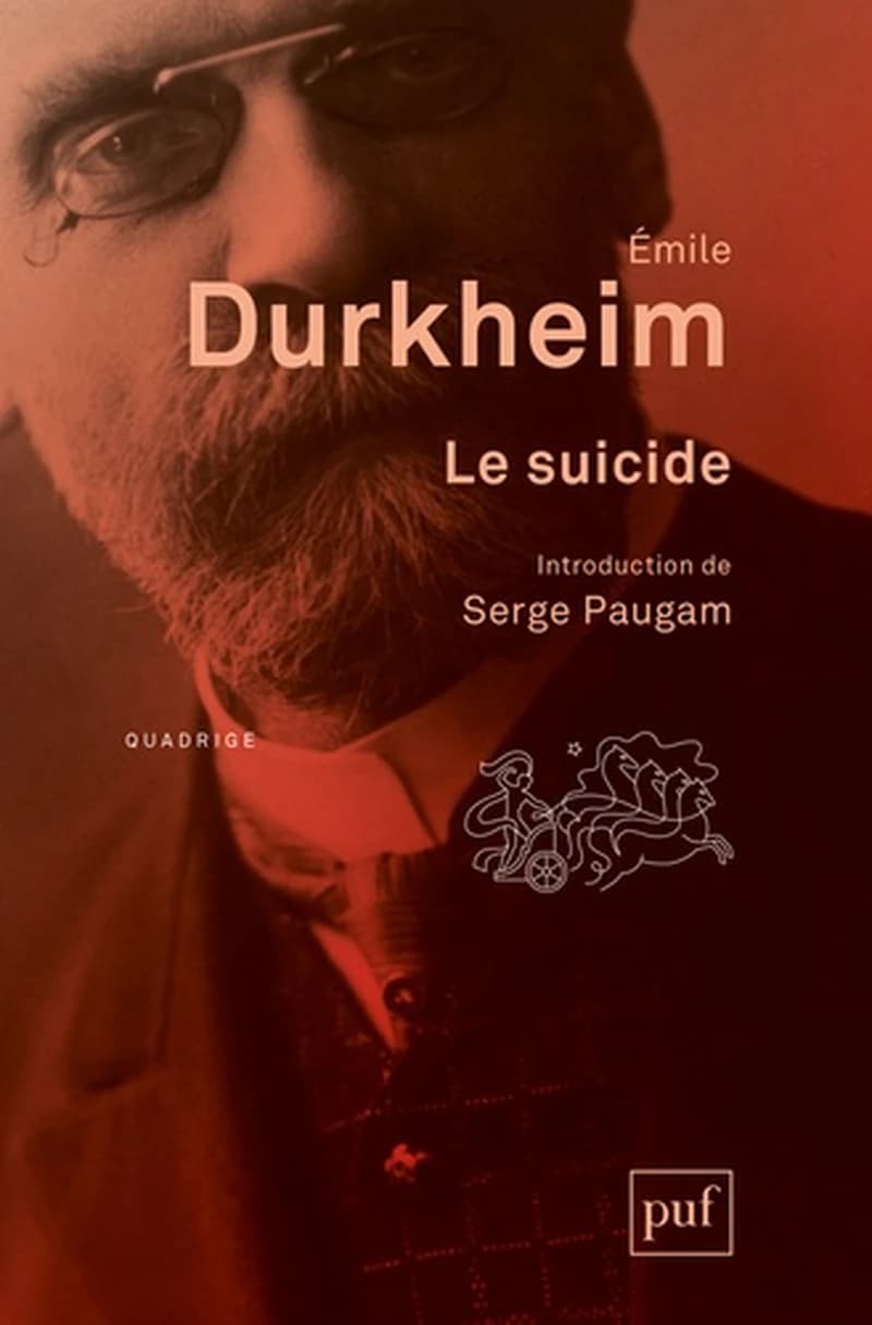 Le suicide : étude de sociologie ([Nouvelle éd.]) Émile Durkheim ; introduction de Serge Paugam