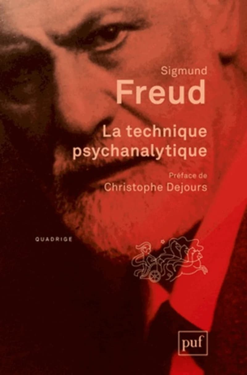 La technique psychanalytique (3e éd.) Sigmund Freud ; traduction de l'allemand par Janine Altounian, Anne Balseinte, André Bourguignon... [et al.] ; préface de Christophe Dejours ; [textes choisis et rassemblés par Daniel Lagache]