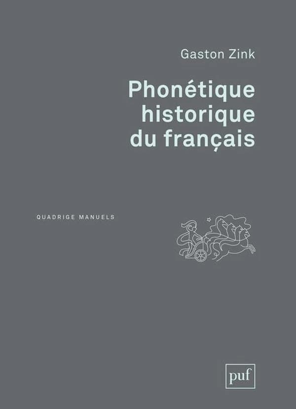 Phonétique historique du français (2e éd.) Gaston Zink