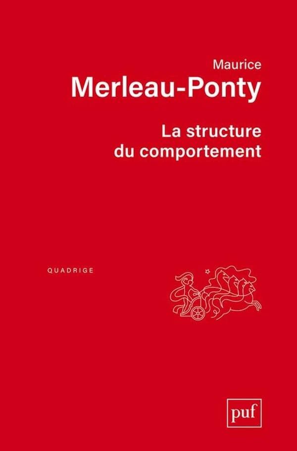 La structure du comportement. Précédé de Une philosophie de l'ambiguïté (4e éd.) Maurice Merleau-Ponty ; par Alphonse de Waelhens