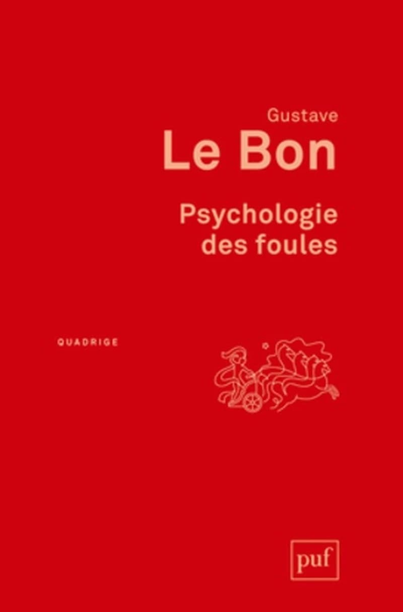 Psychologie des foules (9e éd.) Gustave Le Bon