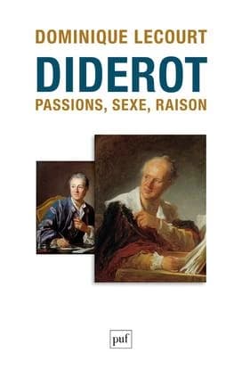 Diderot : passions, sexe, raison