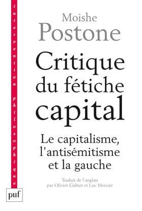 Critique du fétiche-capital : le capitalisme, l'antisémitisme et la gauche
