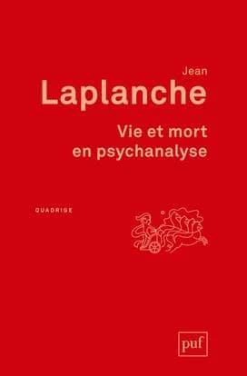 Vie et mort en psychanalyse ([Nouvelle éd.]) Jean Laplanche