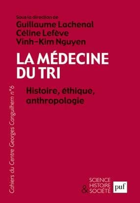 La médecine du tri : histoire, éthique, anthropologie