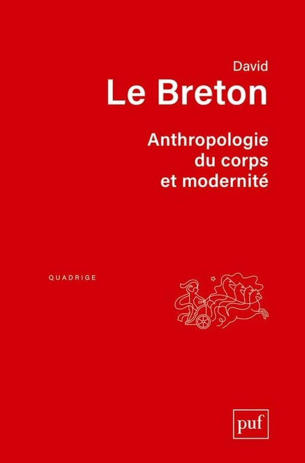 Anthropologie du corps et modernité ([Nouvelle éd.]) David Le Breton