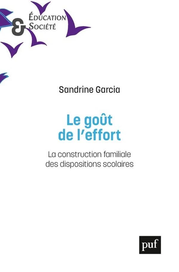 Le goût de l'effort, la construction familiale des dispositions scolaires
