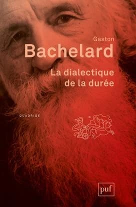 La dialectique de la durée ([Nouvelle éd.]) Gaston Bachelard