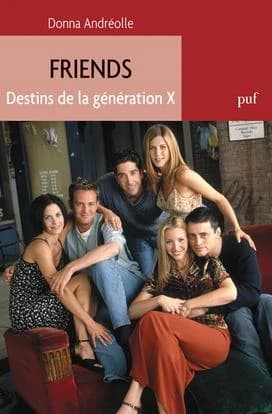 "Friends" : destins de la génération X