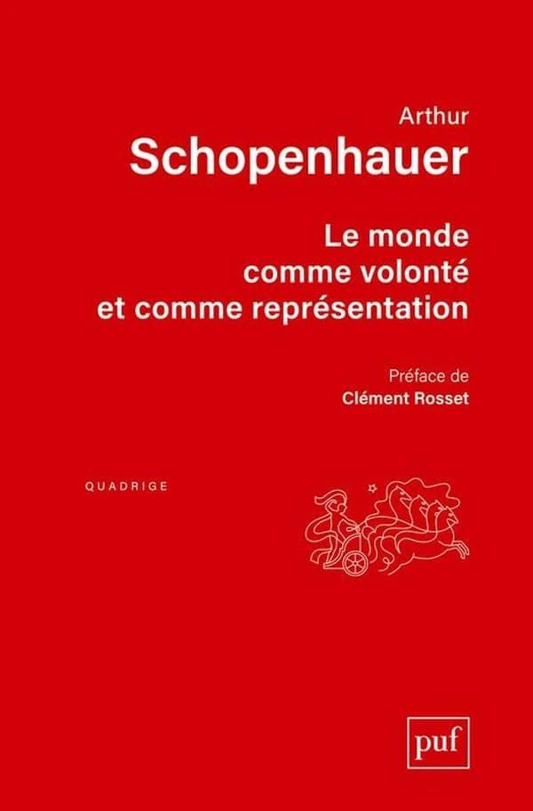 Le monde comme volonté et comme représentation (3e éd.) Arthur Schopenhauer ; traduit en français par A. Burdeau ; édition revue et corrigée par Richard Roos,... ; [préface de Clément Rosset]