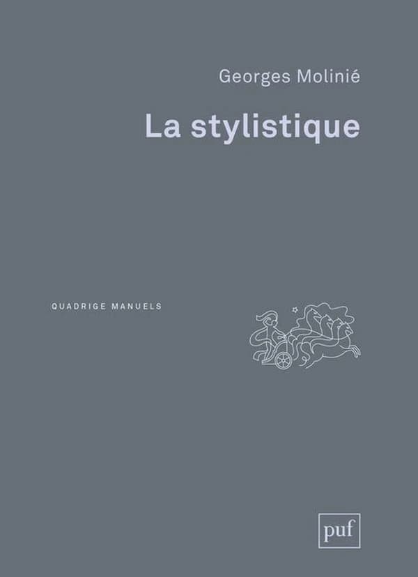 La stylistique (2e éd.) Georges Molinié