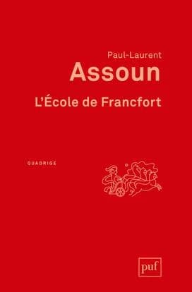 L'École de Francfort ([Nouvelle éd.]) Paul-Laurent Assoun