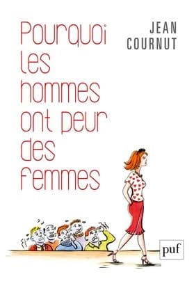 Pourquoi les hommes ont peur des femmes ([Nouvelle éd.]) Jean Cornut ; postface d'André Green
