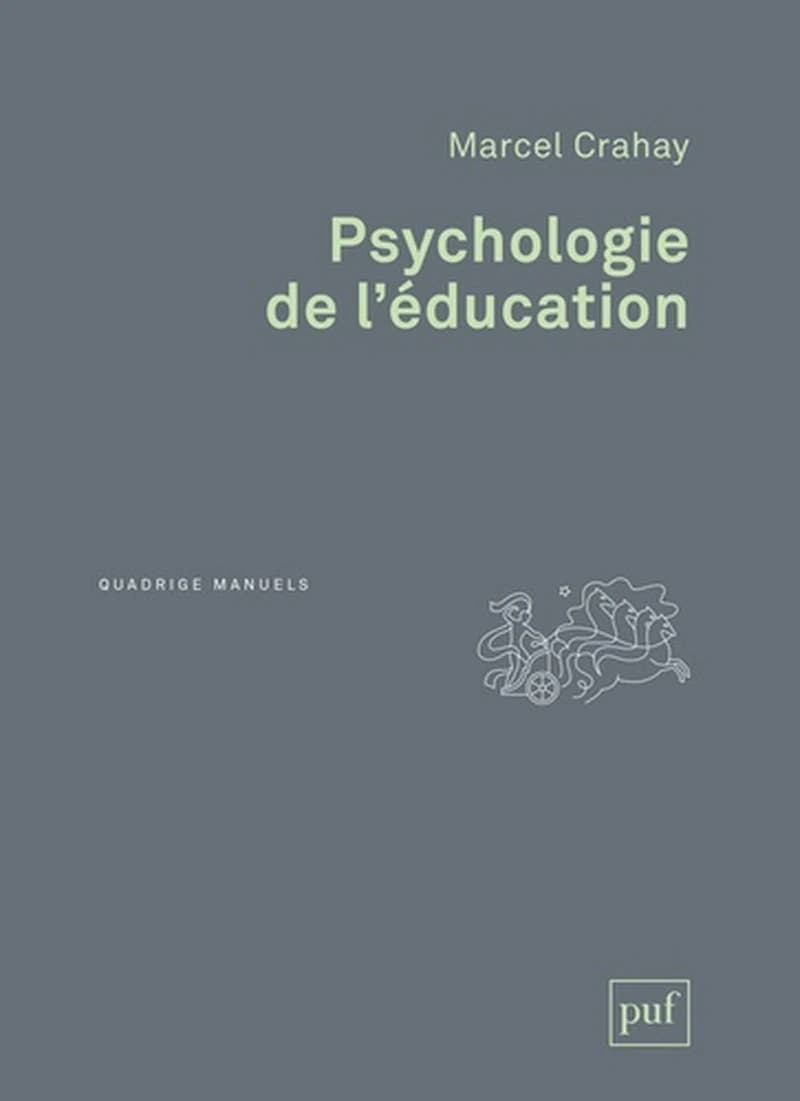 Psychologie de l'éducation ([Nouvelle éd.]) Marcel Crahay
