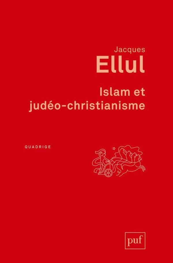 Islam et judéo-christianisme : texte inédit (2e éd.) Jacques Ellul ; préface de A. Besançon