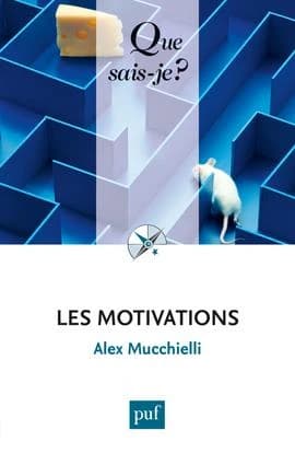 Les motivations (10e éd. mise à jour) Alex Mucchielli,...