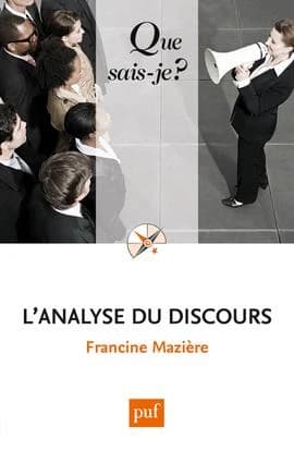L'analyse du discours : histoire et pratiques (3e éd. mise à jour) Francine Mazière,...