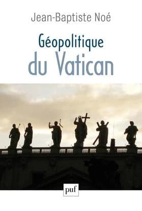 Géopolitique du Vatican : la puissance de l'influence