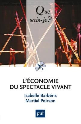 L'économie du spectacle vivant (2e éd. mise à jour) Isabelle Barbéris,... Martial Poirson,...