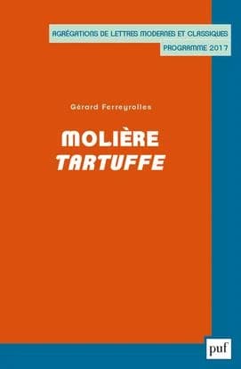 Molière, "Tartuffe" (Rééd. augmentée) Gérard Ferreyrolles