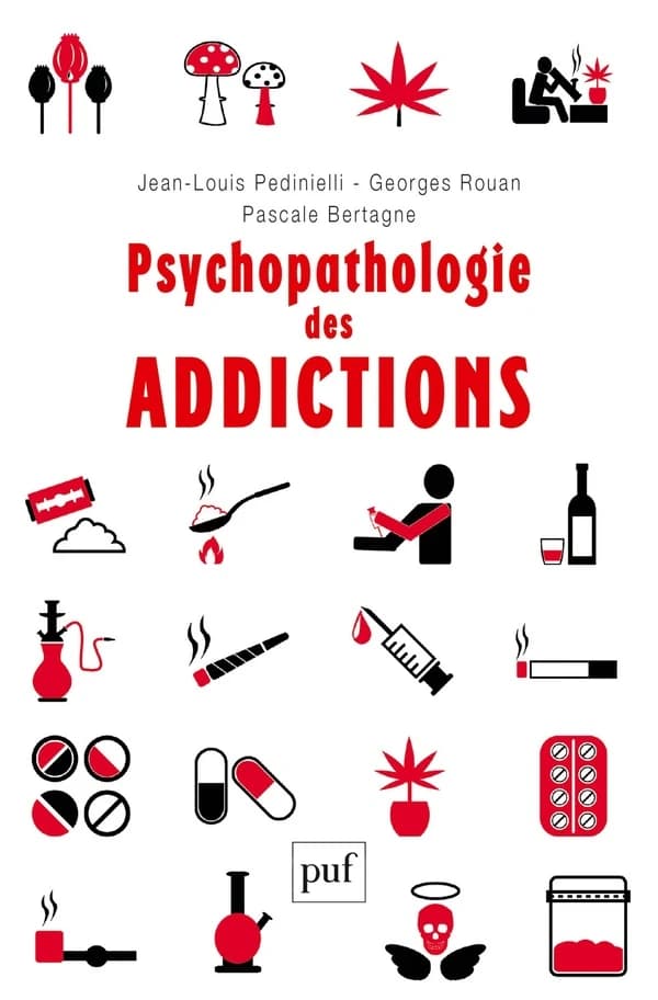 Psychopathologie des addictions (2e éd.) Jean-Louis Pedinielli, Georges Rouan, Pascale Bertagne