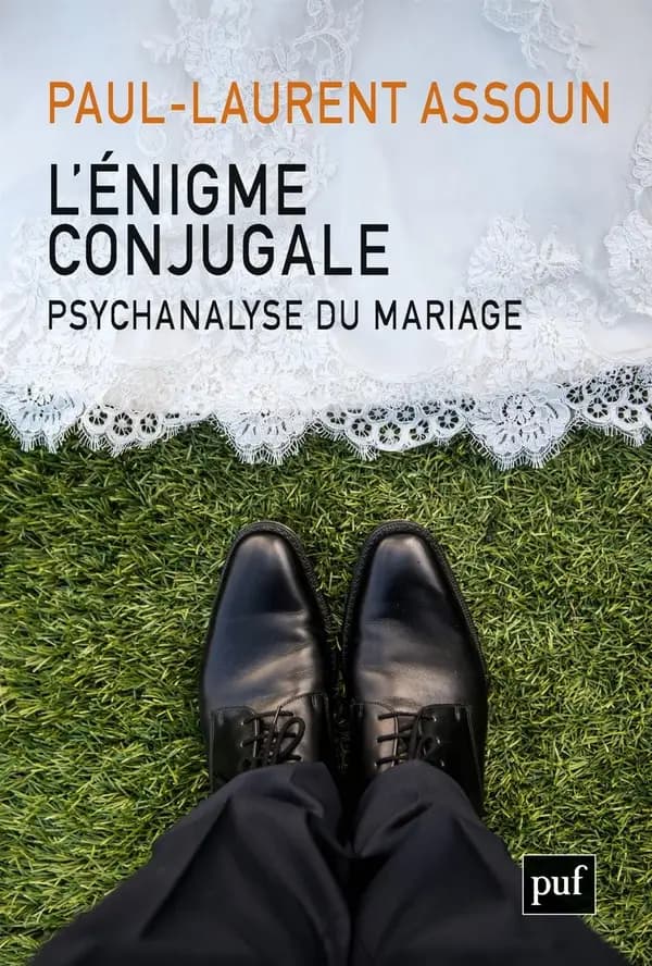 L'énigme conjugale : psychanalyse du mariage