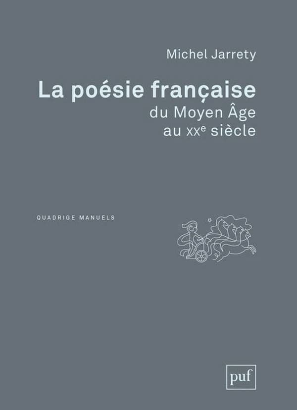 La poésie française du Moyen âge au XXe siècle (2e éd.) sous la direction de Michel Jarrety,... ; en collaboration avec Alain Génetiot,... Jean-Rémy Mantion,... Claude Millet,... [et al.]