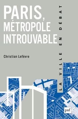 Paris, métropole introuvable : le défi de la globalisation
