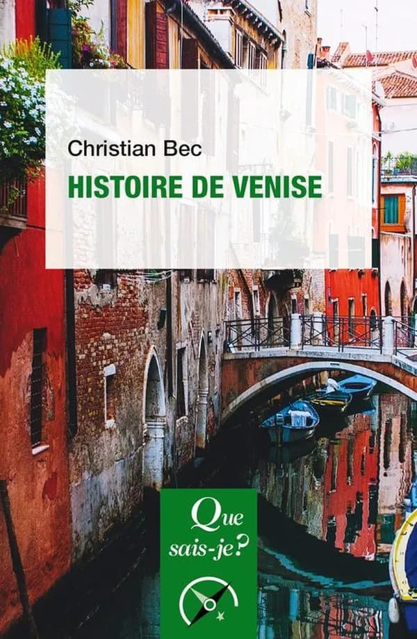 Histoire de Venise (5e éd., 17e mille) Christian Bec